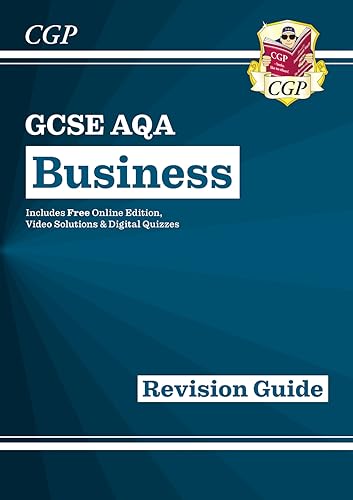 New GCSE Business AQA Revision Guide (with Online Edition, Videos & Quizzes) (CGP AQA GCSE Business)